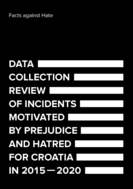 Book_data_collection_review_of_incidents_motivated_by_prejudice_and_hatred_for_croatia_in_2015___2020