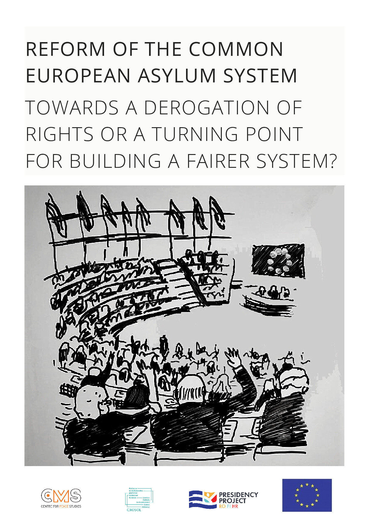 Reform of the Common European Asylum System - Towards a derogation of ...